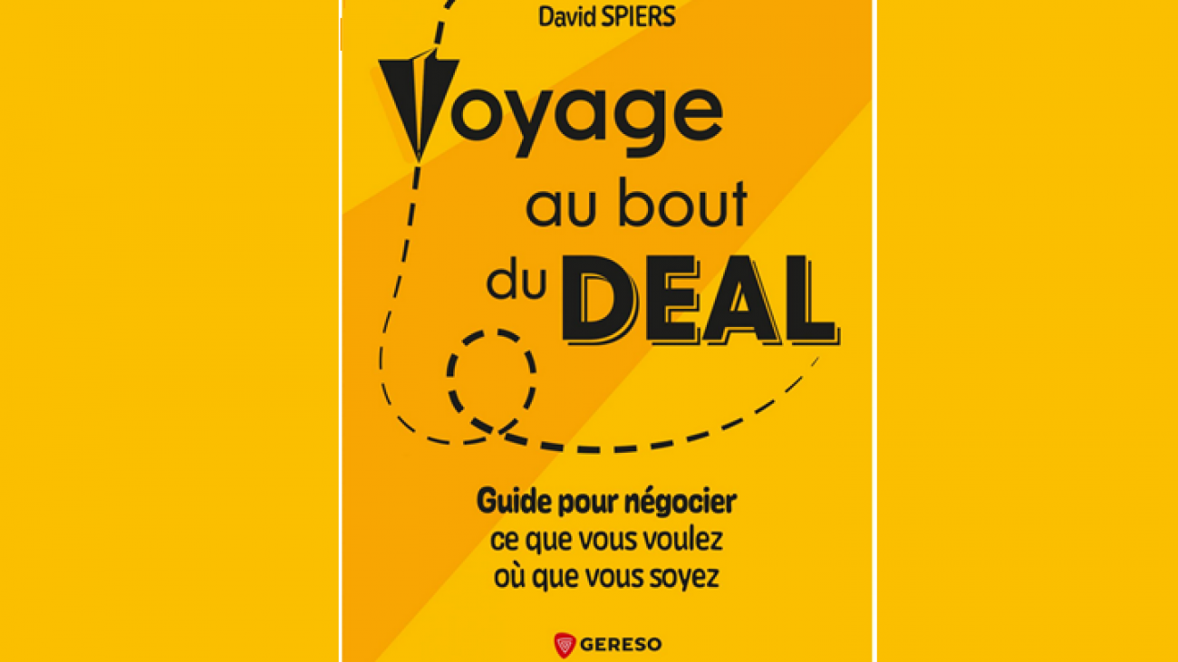 Voyage au bout du deal par David SPIERS, guide, négociation, livre, soft skills, formations